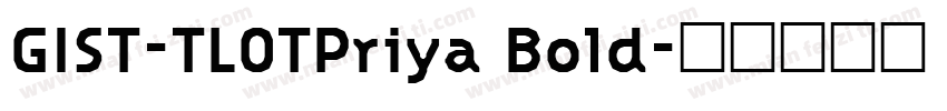 GIST-TLOTPriya Bold字体转换